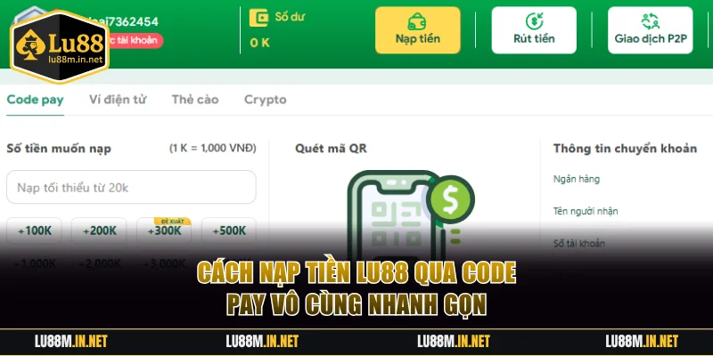 Cách nạp tiền Lu88 qua Code Pay vô cùng nhanh gọn